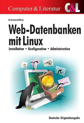 Web-Datenbanken mit Linux. Installation, Konfiguration, Administration.