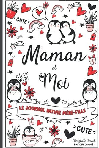 Maman et moi - Le journal intime Mère Fille: Journal de la mère et de sa Fille pour les adolescentes, journal secret entre la mère et sa fille, Journal entre toi et moi - Pour fille ados