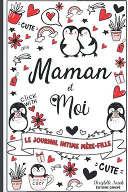 Maman et moi - Le journal intime Mère Fille: Journal de la mère et de sa Fille pour les adolescentes, journal secret entre la mère et sa fille, Journal entre toi et moi - Pour fille ados