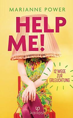 Help Me!: 12 Wege zur Erleuchtung