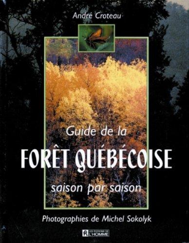 LE GUIDE DE LA FORET QUEBECOISE