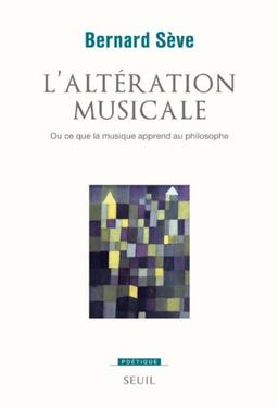 L'altération musicale ou Ce que la musique apprend au philosophe