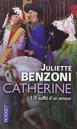 Catherine. Vol. 1. Il suffit d'un amour