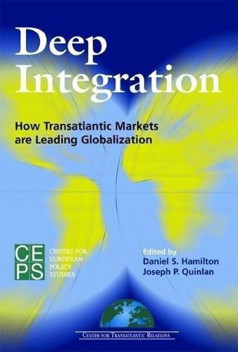 Deep Integration: How Transatlantic Markets are Leading Globalization (Centre for European Policy Studies)