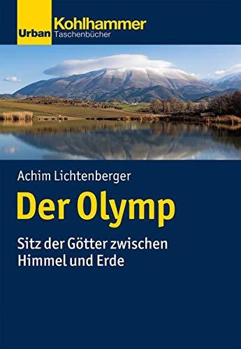 Der Olymp: Sitz der Götter zwischen Himmel und Erde (Urban-Taschenbücher)