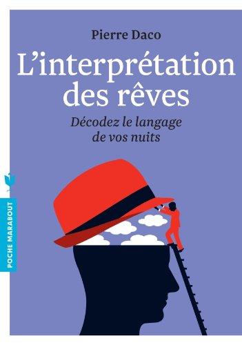 L'interprétation des rêves : décodez le langage de vos nuits