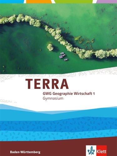 TERRA GWG / Schülerbuch 5. Klasse: Geographie und Wirtschaft für Gymnasien in Baden-Württemberg