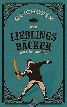 Beim Lieblingsbäcker: Auf Leben und Brot