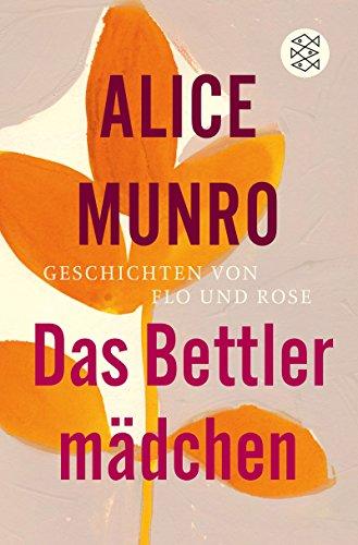 Das Bettlermädchen: Geschichten von Flo und Rose (Literatur)