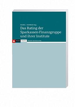 Das Rating der Sparkassen-Finanzgruppe und ihrer Institute