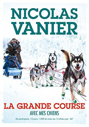 La grande course : avec mes chiens