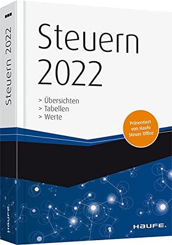 Steuern 2022: Übersichten, Tabellen, Werte (Keine Reihe)