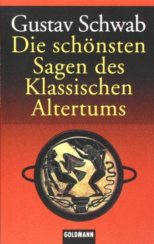 Die schönsten Sagen des Klassischen Altertums: Roman