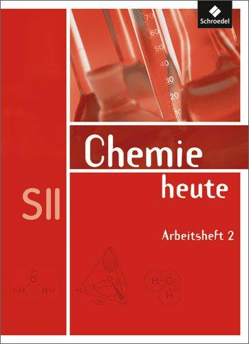 Chemie heute SII - Allgemeine Ausgabe 2009: Arbeitsheft 2