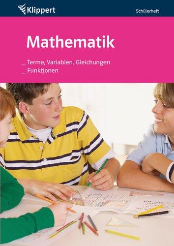 Terme, Variablen, Gleichungen | Funktionen: Schülerheft (7. und 8. Klasse) (Klippert Sekundarstufe)