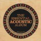 The Essential Acoustic Album