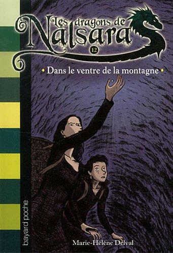 Les dragons de Nalsara. Vol. 12. Dans le ventre de la montagne