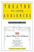 Theatre for Young Audiences: 20 Great Plays for Children