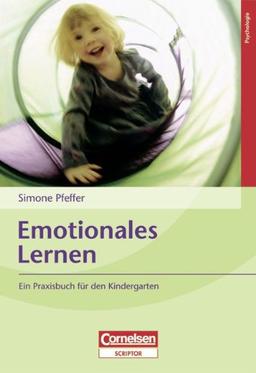 Emotionales Lernen: Ein Praxisbuch für den Kindergarten