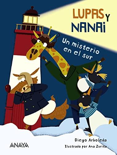 Lupas y Nanai. Un misterio en el sur (LITERATURA INFANTIL - Lupas y Nanai)