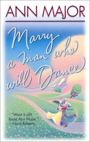 Marry a Man Who Will Dance