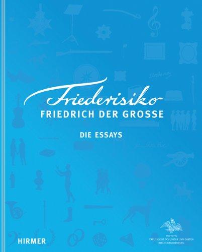 Friederisiko: Friedrich der Große, Die Essays