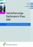 IHK-Sachkundeprüfung Versicherungsvermittler/-in. Lehr-/Fachbuch. Gemäß §34d Gewerbeordnung