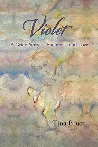 Violet: A Gritty Story of Endurance and Love