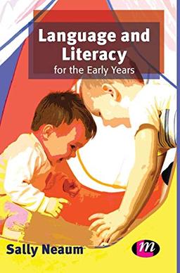 Language and Literacy for the Early Years (Early Childhood Studies Series)