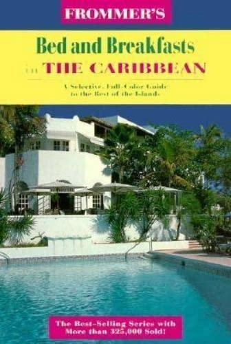 Frommer's Bed and Breakfast Guides: Caribbean (BED AND BREAKFAST GUIDE CARIBBEAN)