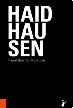 Haidhausen: Reiseführer für Münchner