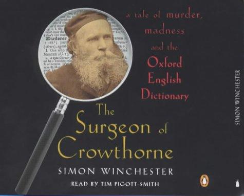 The Surgeon of Crowthorne: A Tale of Murder, Madness and the Oxford English Dictionary