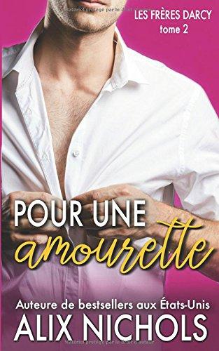 Pour une amourette (Les frères Darcy, Band 2)