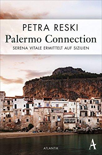 Palermo Connection: Serena Vitale ermittelt auf Sizilien