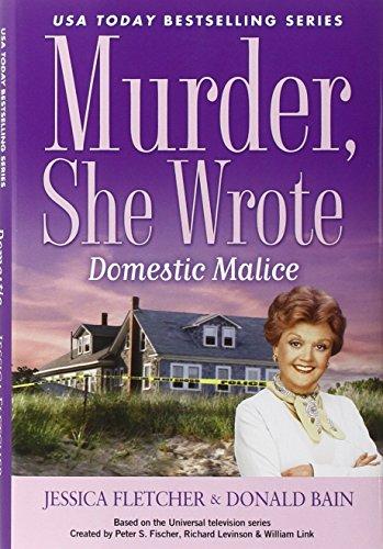 Domestic Malice: A Murder, She Wrote Mystery