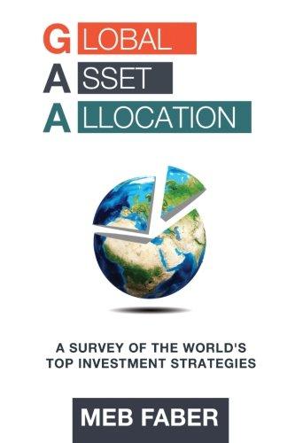 Global Asset Allocation: A Survey of the World's Top Asset Allocation Strategies