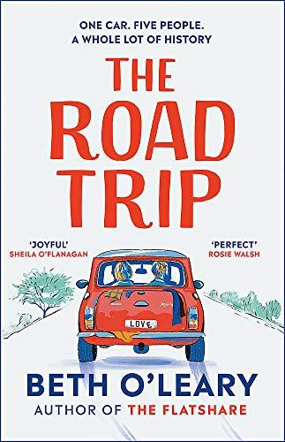 The Road Trip: The heart-warming new novel from the author of The Flatshare and The Switch