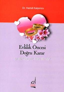 EVLİLİK ÖNCESİ DOĞRU KARAR