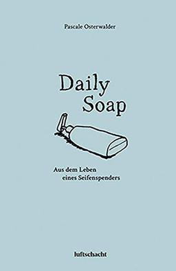 Daily Soap: Aus dem Leben eines Seifenspenders