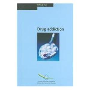 Drug Addiction: Ethical Eye (Ethical Eye Series)