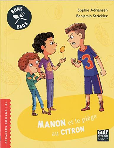 Bons becs. Manon et le piège au citron