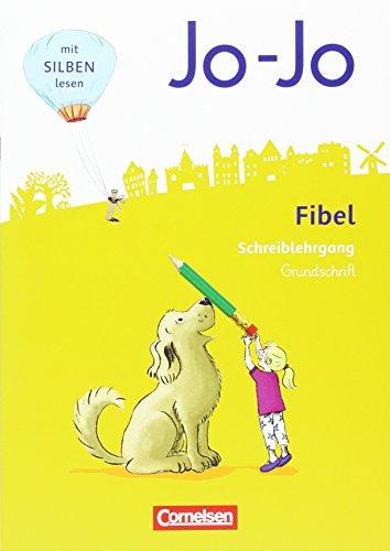 Jo-Jo Fibel - Allgemeine Ausgabe - Neubearbeitung 2016: Schreiblehrgang in Grundschrift