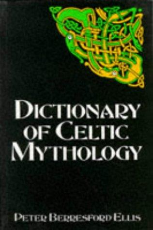 A Dictionary of Celtic Mythology (Celtic interest)