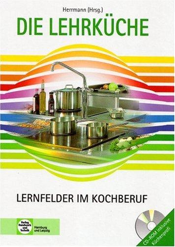 Die Lehrküche: Lernfelder im Kochberuf