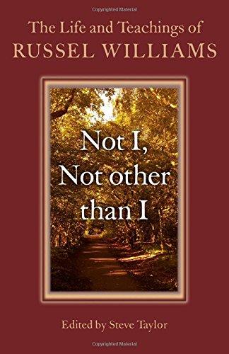 Not I, Not Other Than I: The Life and Teachings of Russel Williams