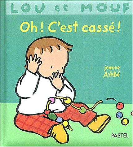 Lou et Mouf. Oh ! C'est cassé !