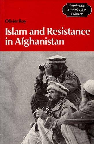 Islam and Resistance in Afghanistan (Cambridge Middle East Library, Series Number 8)