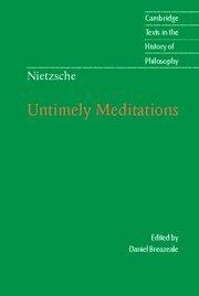 Untimely Meditations (Cambridge Texts in the History of Philosophy)