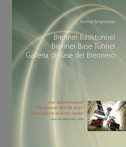 Brenner Basistunnel - Brenner Base Tunnel - Galleria di Base del Brennero