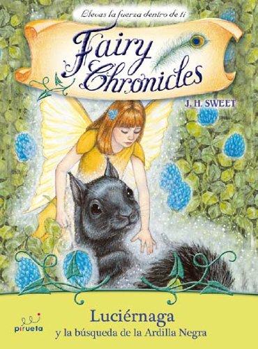 Luciérnaga y la búsqueda de la ardilla negra (Fairy Chronicles (Spanish), Band 4)